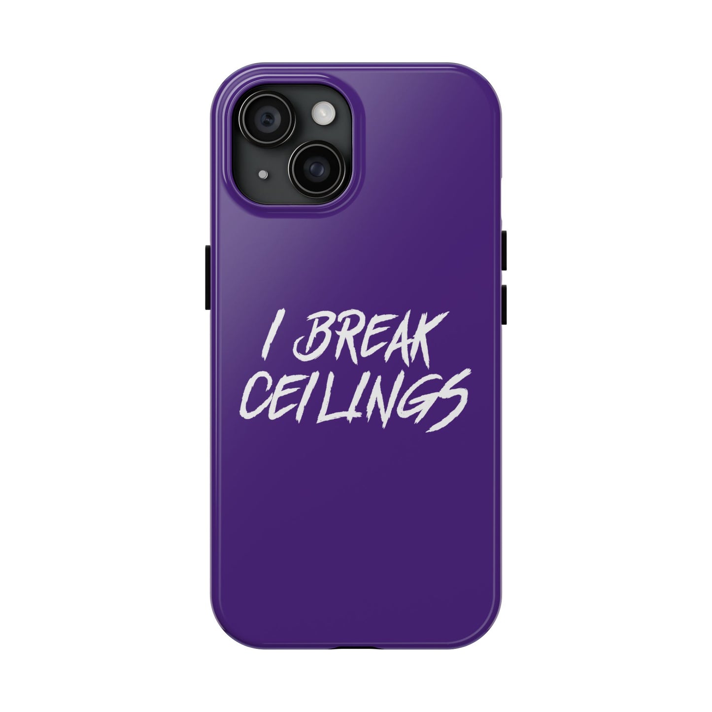 I Break Ceilings - IPhone 15 Case