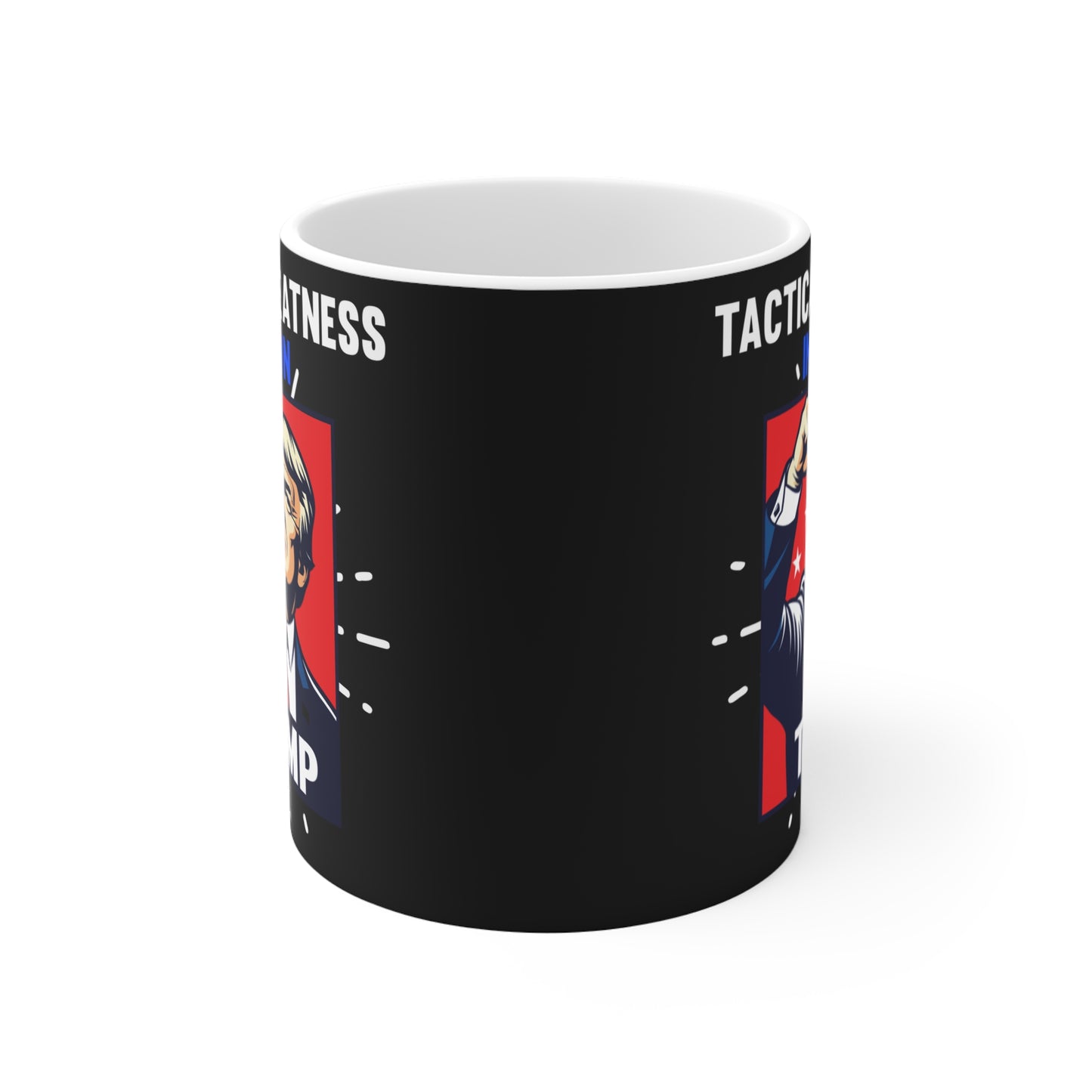 Tactical Greatness In Action Trump 11oz Mug