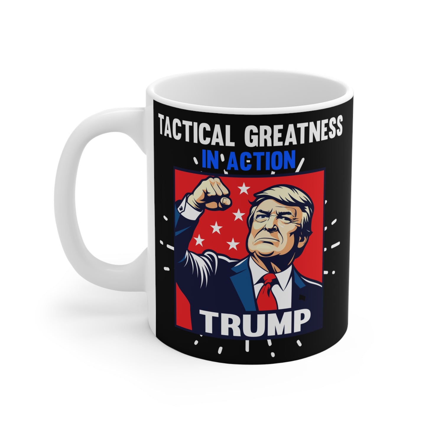 Tactical Greatness In Action Trump 11oz Mug